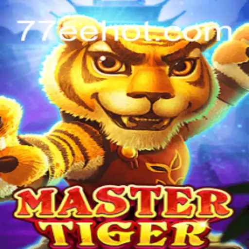 Descubra o Mundo de MasterTiger: Um Guia Completo sobre o Jogo Revolucionário da 77EE.COM